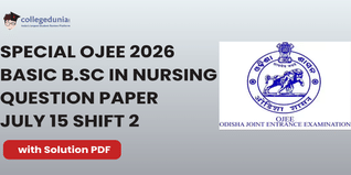 Special OJEE 2026 Basic B.Sc in Nursing July 15 Shift 2 Question Paper: Download Answer Key with Solutions